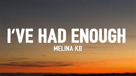 i've had enough the who lyrics|i've had enough melina kb.